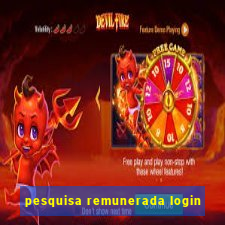 pesquisa remunerada login